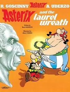 Rene Goscinny and Albert Uderzo, "Asterix and the Laurel Wreath"