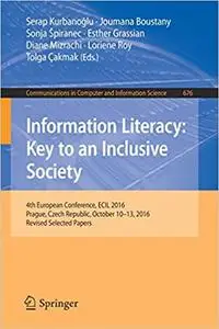 Information literacy : key to an inclusive society