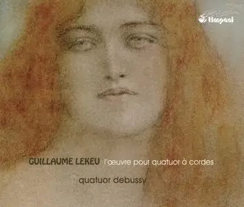 Guillaume Lekeu -  Works for String Quartet (Complete) (Quatuor Debussy)