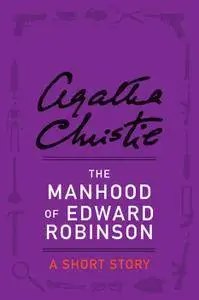 The Manhood of Edward Robinson