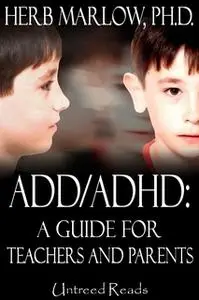«ADD/ADHD» by Herb Marlow (Ph.D.)