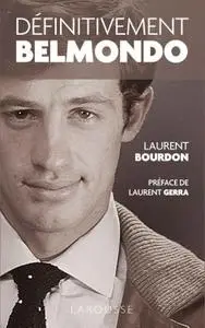 Laurent Bourdon, "Définitivement Belmondo"