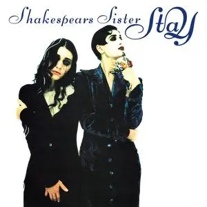 Shakespears Sister - Stay (Remastered & Expanded) (2022)
