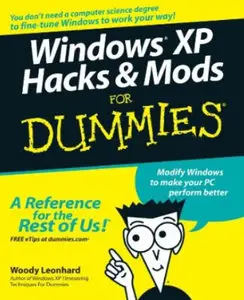 Woody Leonhard, Windows XP Hacks ; Mods For Dummies (Repost) 