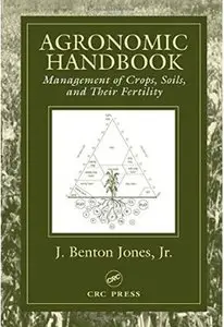 Agronomic Handbook: Management of Crops, Soils and Their Fertility [Repost]
