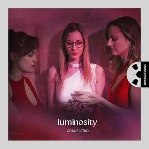 ConnecTrio - Luminosity (2024) [Official Digital Download 24/96]