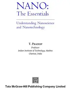 "Nano: The Essentials: Understanding Nanoscience and Nanotechnolgy" by T. Pradeep