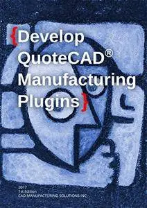 Develop QuoteCAD Manufacturing Plugins