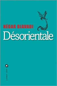 Désorientale - Négar Djavadi