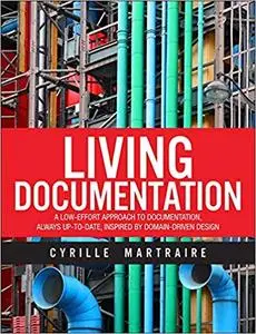 Living Documentation: Continuous Knowledge Sharing by Design