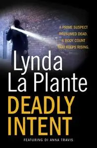 «Deadly Intent» by Lynda La Plante