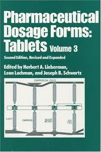 Pharmaceutical Dosage Forms: Tablets, Second Edition, Volume 3