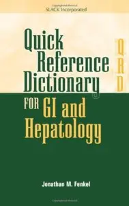 Quick Reference Dictionary for GI and Hepatology (Repost)
