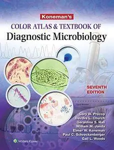 Koneman's Color Atlas and Textbook of Diagnostic Microbiology, 7th Edition