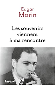 Les souvenirs viennent à ma rencontre - Edgar Morin