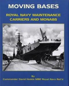 Moving Bases: Royal Navy Maintenance Carriers and MONABs