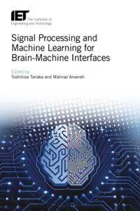 Signal Processing and Machine Learning for Brain-Machine Interfaces (Repost)