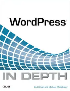 Bud E. Smith and Michael McCallister, "WordPress In Depth" (Repost)