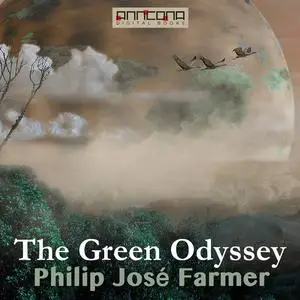 «The Green Odyssey» by Philip José Farmer