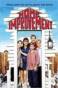 Home Improvement' Trivia And Fun Facts About The Show:: Things Never Knew About Home Improvement