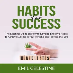 «Habits for Success» by Emil Celestine