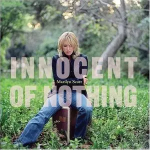 Marilyn Scott - Innocent Of Nothing (2006)