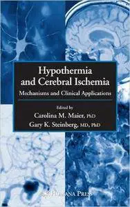 Hypothermia and Cerebral Ischemia: Mechanisms and Clinical Applications