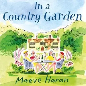 «In a Country Garden» by Maeve Haran