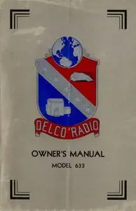 «Delco Radio Owner's Manual Model 633; Delcotron Generator Installation» by Delco-Remy Corporation