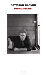 Raymond Carver - Principianti