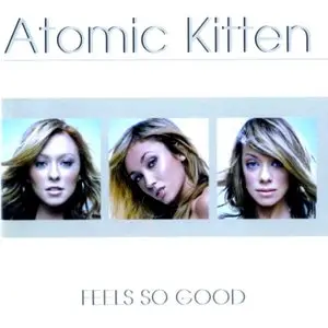 Atomic Kitten - Feels So Good (2002)