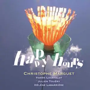 Christophe Marguet - Happy Hours (2020) [Official Digital Download]