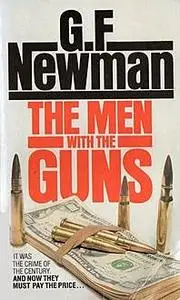 «The Men With The Guns» by G.F.Newman