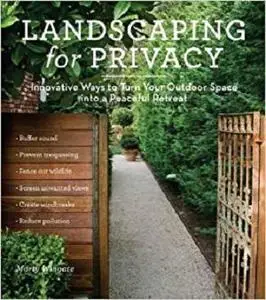 Landscaping for Privacy: Innovative Ways to Turn Your Outdoor Space into a Peaceful Retreat