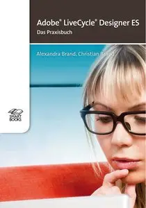 Adobe LiveCycle Designer ES: Das Praxisbuch (repost)