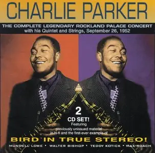 Charlie Parker - The Complete Legendary Rockland Palace Concert (1952) [Remastered 1996]