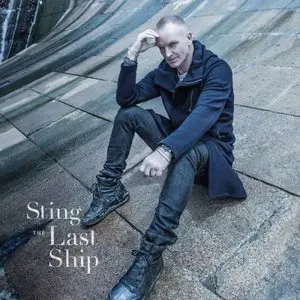 Sting - The Last Ship {Deluxe Version} (2013) [Official Digital Download 24bit/96kHz]