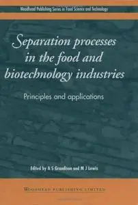 Separation Processes In The Food & Biotechnology Industries