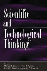Scientific and Technological Thinking by Michael E. Gorman [Repost]