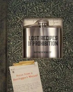 Lost Recipes of Prohibition: Notes from a Bootlegger's Manual (Repost)