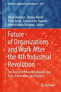 Future of Organizations and Work After the 4th Industrial Revolution