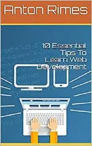 10 Essential Tips To Learn Web Development