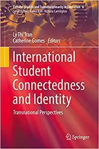 International Student Connectedness and Identity: Transnational Perspectives (Repost)