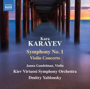 Janna Gandelman & Dmitry Yablonsky - Karayev: Symphony No. 1 & Violin Concerto (2018) [Official Digital Download 24/96]