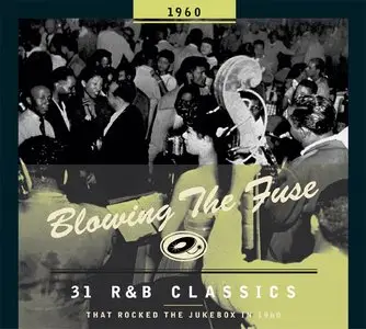 Various Artists - Blowing the Fuse: 31 Classics that Rocked the Jukebox in 1960 (2008)