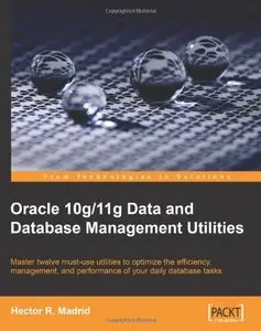 Oracle 10g/11g Data and Database Management Utilities (Repost)