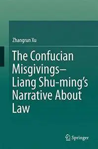 The Confucian Misgivings--Liang Shu-ming’s Narrative About Law