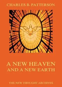 «A New Heaven And A New Earth» by Charles Brodie Patterson