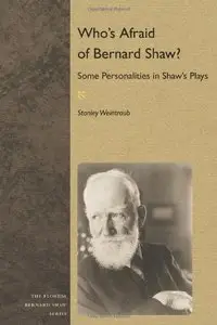 Who's Afraid of Bernard Shaw?: Some Personalities in Shaw's Plays (Florida Bernard Shaw)
