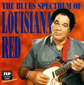 Louisiana Red - The Blues Spectrum Of Louisiana Red (1998)